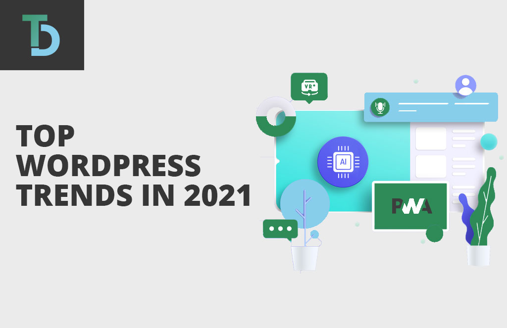 Read more about the article Top WordPress Development trends in 2021