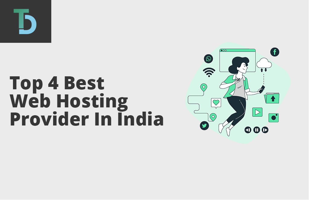 Top 4 Best Web Hosting Provider In India